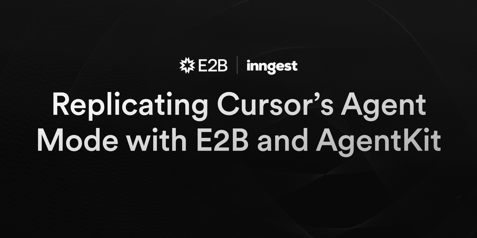 Featured image for Tutorial: Replicating Cursor's Agent mode with E2B and AgentKit blog post